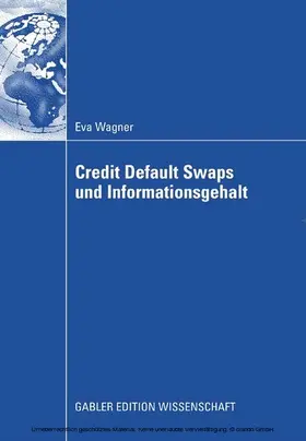 Wagner |  Credit Default Swaps und Informationsgehalt | eBook | Sack Fachmedien