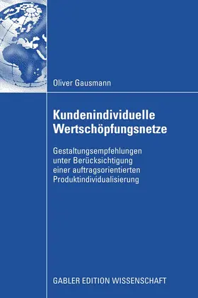 Gausmann |  Kundenindividuelle Wertschöpfungsnetze | eBook | Sack Fachmedien