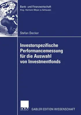 Decker |  Investorspezifische Performancemessung für die Auswahl von Investmentfonds | Buch |  Sack Fachmedien