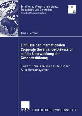 Lentfer |  Einflüsse der internationalen Corporate Governance-Diskussion auf die Überwachung der Geschäftsführung | Buch |  Sack Fachmedien