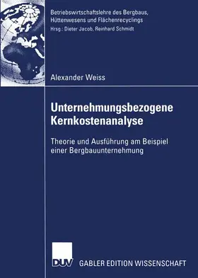 Weiss |  Unternehmungsbezogene Kernkostenanalyse | Buch |  Sack Fachmedien