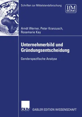 Werner / Kay / Kranzusch |  Unternehmerbild und Gründungsentscheidung | Buch |  Sack Fachmedien