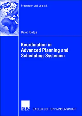 Betge |  Koordination in Advanced Planning and Scheduling-Systemen | Buch |  Sack Fachmedien