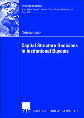 Kühn |  Capital Structure Decisions in Institutional Buyouts | Buch |  Sack Fachmedien
