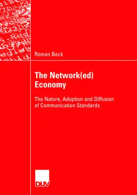 Beck |  The Network(ed) Economy | Buch |  Sack Fachmedien