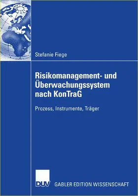 Fiege |  Risikomanagement- und Überwachungssystem nach KonTraG | Buch |  Sack Fachmedien