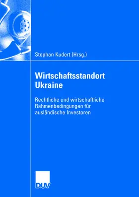 Kudert |  Wirtschaftsstandort Ukraine | Buch |  Sack Fachmedien