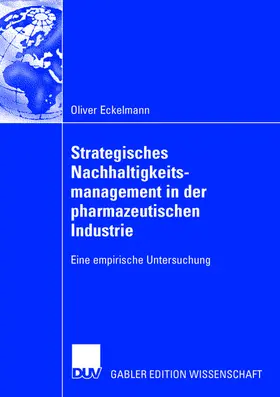 Eckelmann |  Strategisches Nachhaltigkeitsmanagement in der pharmazeutischen Industrie | Buch |  Sack Fachmedien
