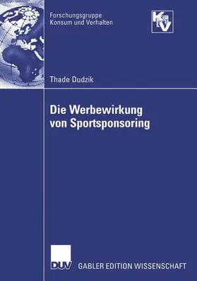 Dudzik |  Die Werbewirkung von Sportsponsoring | Buch |  Sack Fachmedien