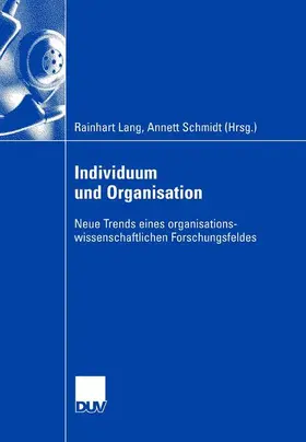Schmidt / Lang |  Individuum und Organisation | Buch |  Sack Fachmedien