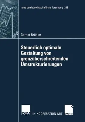 Brähler |  Steuerlich optimale Gestaltung von grenzüberschreitenden Umstrukturierungen | Buch |  Sack Fachmedien