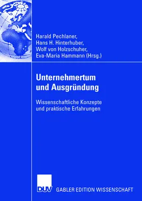 Pechlaner / Hinterhuber / Holzschuher |  Unternehmertum und Ausgründung | Buch |  Sack Fachmedien