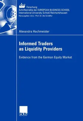 Hachmeister |  Informed Traders as Liquidity Providers | Buch |  Sack Fachmedien