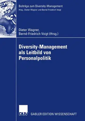 Voigt / Wagner |  Diversity-Management als Leitbild von Personalpolitik | Buch |  Sack Fachmedien