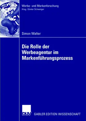 Walter |  Die Rolle der Werbeagentur im Markenführungsprozess | Buch |  Sack Fachmedien