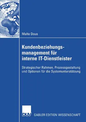 Dous | Kundenbeziehungsmanagement für interne IT-Dienstleister | E-Book | sack.de