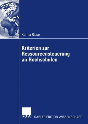 Riese |  Kriterien zur Ressourcensteuerung an Hochschulen | eBook | Sack Fachmedien