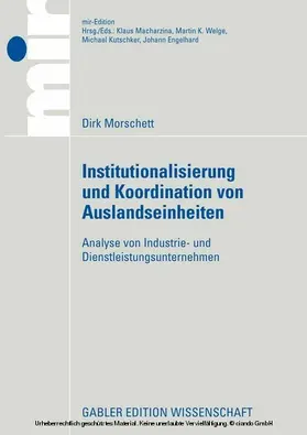 Morschett |  Institutionalisierung und Koordination von Auslandseinheiten | eBook | Sack Fachmedien