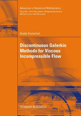 Kanschat |  Discontinuous Galerkin Methods for Viscous Incompressible Flow | eBook | Sack Fachmedien