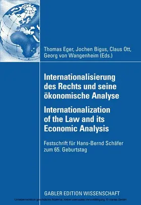 Eger / Ott / Bigus | Internationalisierung des Rechts und seine ökonomische Analyse Internationalization of the Law and its Economic Analysis | E-Book | sack.de