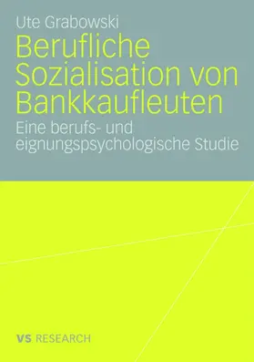 Grabowski |  Berufliche Sozialisation von Bankkaufleuten | Buch |  Sack Fachmedien