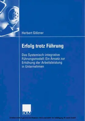 Gölzner |  Erfolg trotz Führung | eBook | Sack Fachmedien