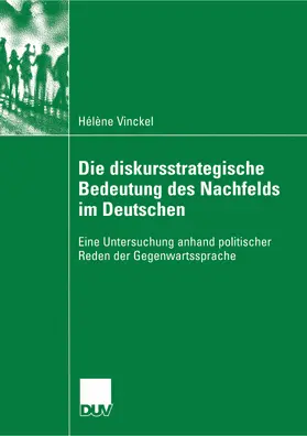 Vinckel |  Die diskursstrategische Bedeutung des Nachfelds im Deutschen | eBook | Sack Fachmedien