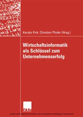 Fink / Ploder |  Wirtschaftsinformatik als Schlüssel zum Unternehmenserfolg | eBook | Sack Fachmedien