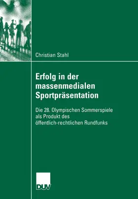 Stahl | Erfolg in der massenmedialen Sportpräsentation | E-Book | sack.de