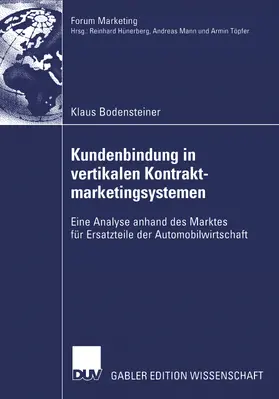 Bodensteiner |  Kundenbindung in vertikalen Kontraktmarketingsystemen | eBook | Sack Fachmedien