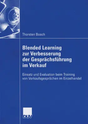 Bosch |  Blended Learning zur Verbesserung der Gesprächsführung im Verkauf | eBook | Sack Fachmedien