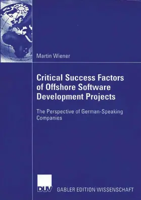 Wiener |  Critical Success Factors of Offshore Software Development Projects | eBook | Sack Fachmedien