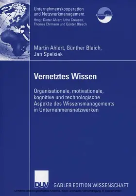 Ahlert / Blaich / Spelsiek |  Vernetztes Wissen | eBook | Sack Fachmedien