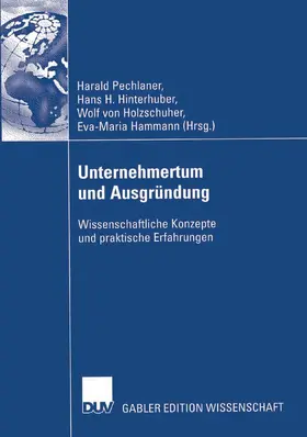 Pechlaner / Hinterhuber / Hammann |  Unternehmertum und Ausgründung | eBook | Sack Fachmedien