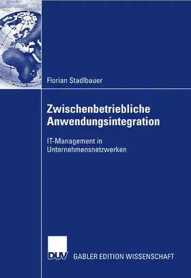 Stadlbauer |  Zwischenbetriebliche Anwendungsintegration | eBook | Sack Fachmedien