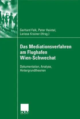 Falk / Krainer / Heintel |  Das Mediationsverfahren am Flughafen Wien-Schwechat | eBook | Sack Fachmedien