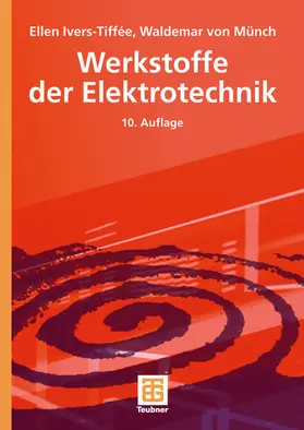 Münch / Ivers-Tiffée |  Werkstoffe der Elektrotechnik | Buch |  Sack Fachmedien
