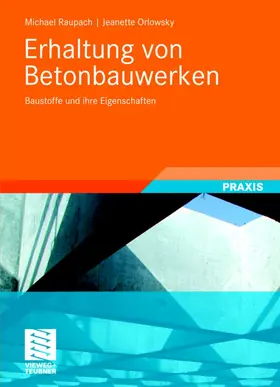 Orlowsky / Raupach |  Erhaltung von Betonbauwerken | Buch |  Sack Fachmedien