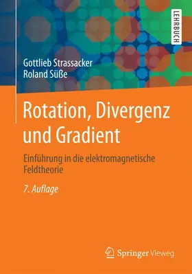 Strassacker / Süße |  Rotation, Divergenz und Gradient | Buch |  Sack Fachmedien