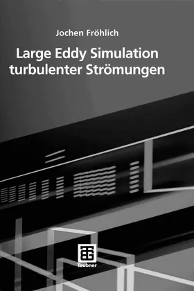 Fröhlich |  Large Eddy Simulation turbulenter Strömungen | eBook | Sack Fachmedien
