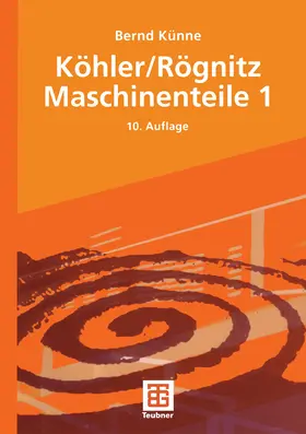 Künne |  Köhler/Rögnitz Maschinenteile 1 | eBook | Sack Fachmedien