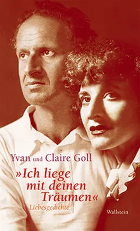 Goll / Glauert-Hesse |  »Ich liege mit deinen Träumen« | Buch |  Sack Fachmedien
