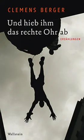 Berger |  Und hieb ihm das rechte Ohr ab | Buch |  Sack Fachmedien