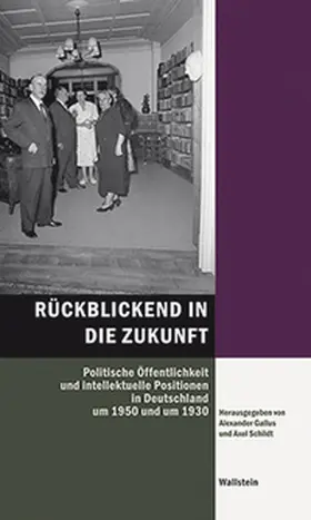 Gallus / Schildt |  Rückblickend in die Zukunft | Buch |  Sack Fachmedien