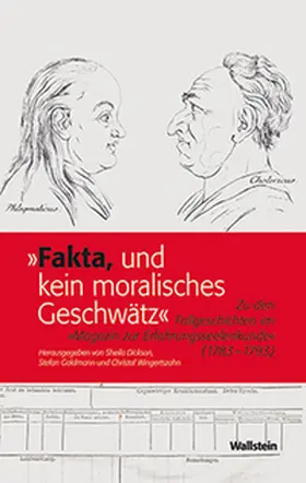 Dickson / Goldmann / Wingertszahn |  »Fakta, und kein moralisches Geschwätz« | Buch |  Sack Fachmedien