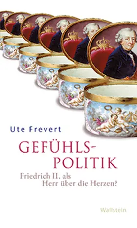 Frevert | Gefühlspolitik | Buch | 978-3-8353-1008-7 | sack.de