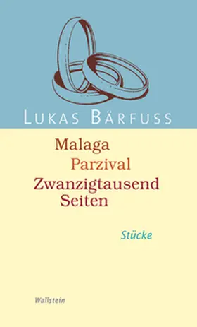 Bärfuss | Malaga - Parzival - Zwanzigtausend Seiten | Buch | 978-3-8353-1100-8 | sack.de
