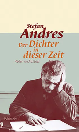 Andres / Braun |  Werke in Einzelausgaben / Der Dichter in dieser Zeit | Buch |  Sack Fachmedien