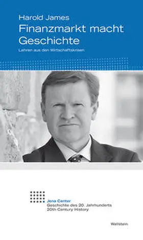 James | Finanzmarkt macht Geschichte | Buch | 978-3-8353-1118-3 | www2.sack.de