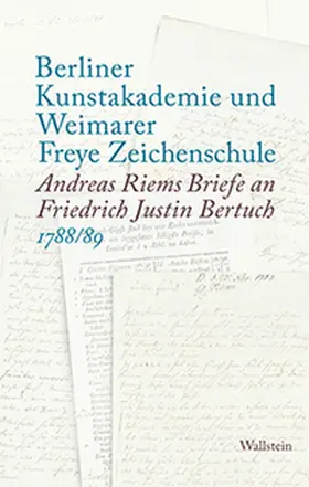 Riem / Bertuch / Klingenberg | Berliner Kunstakademie und Weimarer Freye Zeichenschule | Buch | 978-3-8353-1191-6 | sack.de